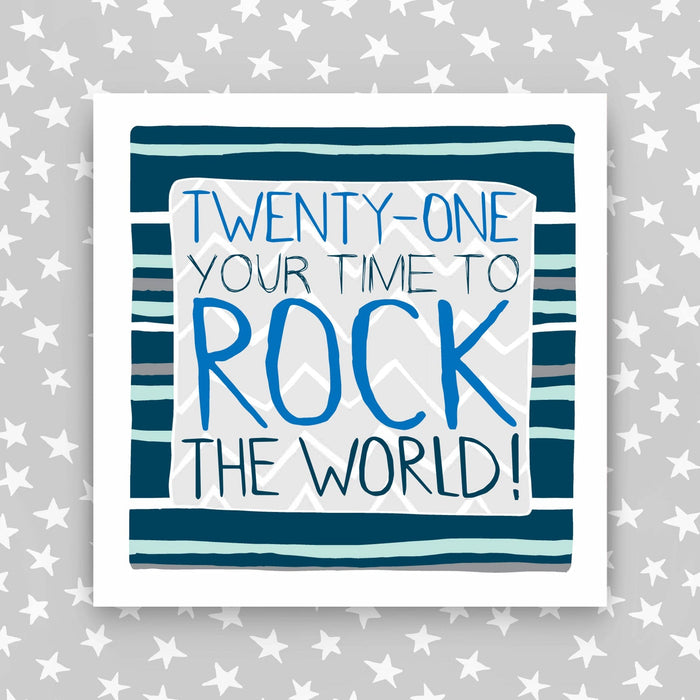 21st birthday card - male. Your time to rock the world (Stripes) (IR68)