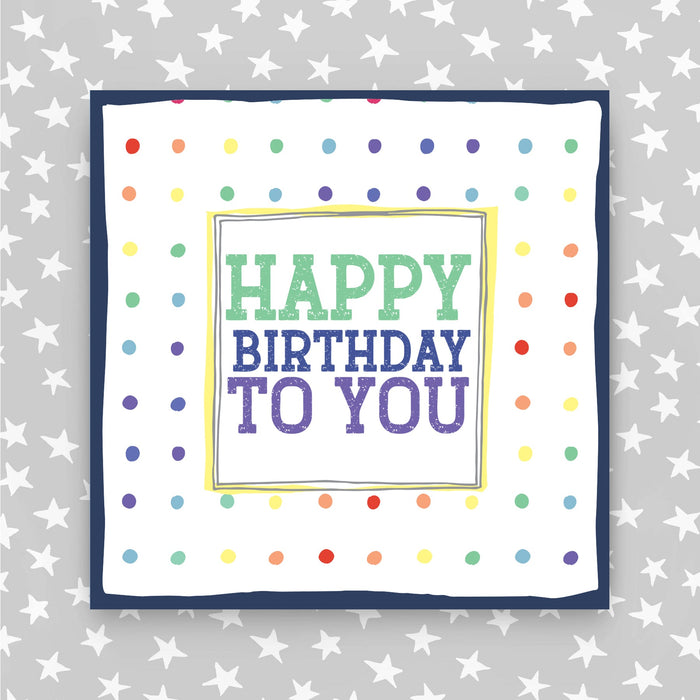 Happy Birthday to you Card - rainbow dots in squares on white (TF51)