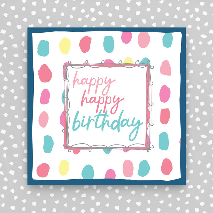 Happy Happy Birthday Card - coloured dots (TF72)