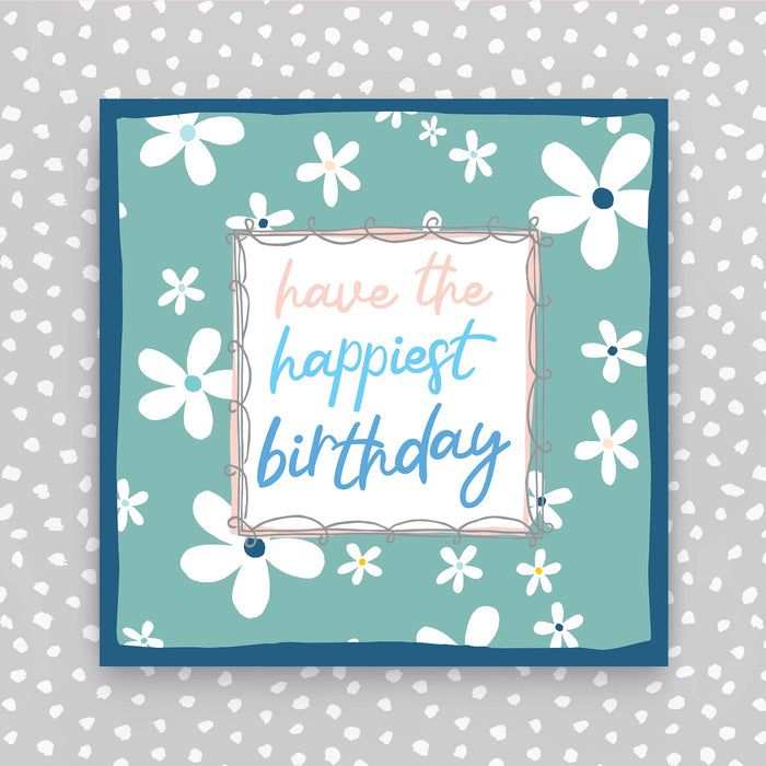 Have the Happiest Birthday Card - white flowers on green (TF74)