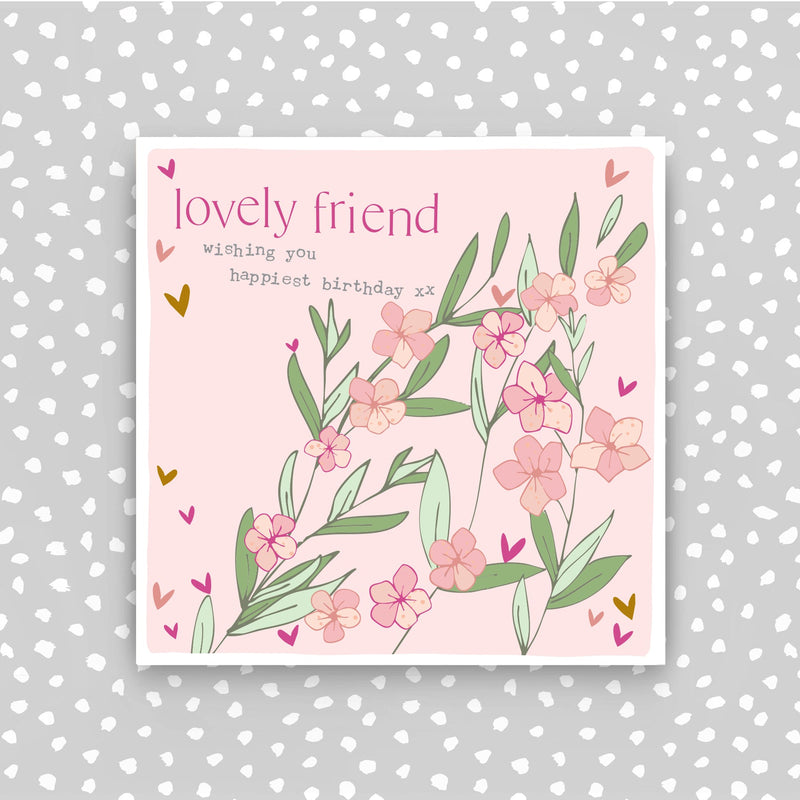 Lovely Friend - Wishing you the Happiest Birthday Greeting Card (CB247)