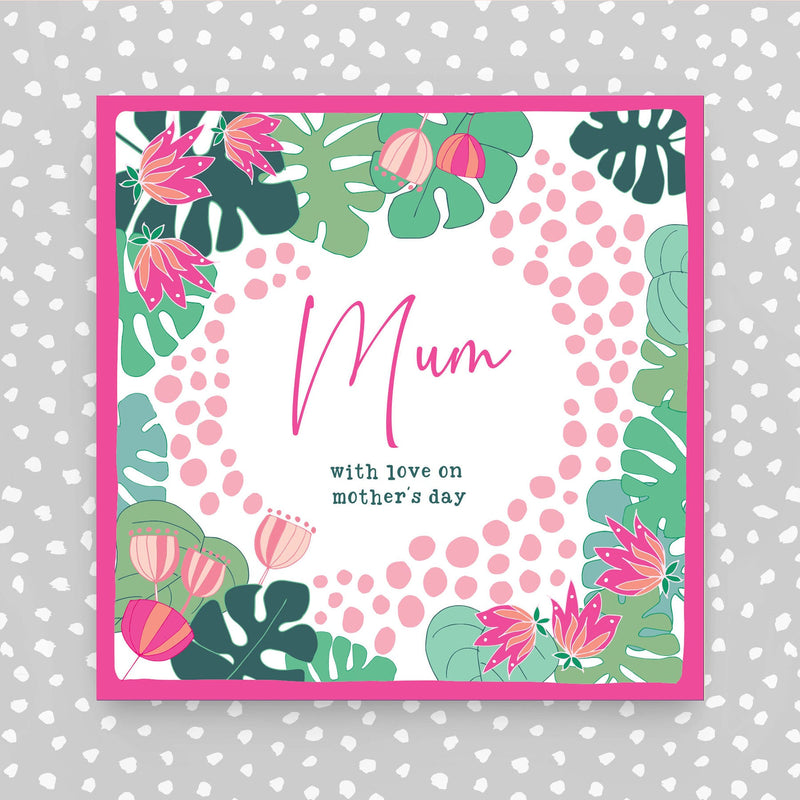 Mum with love on Mother's Day (CS15)