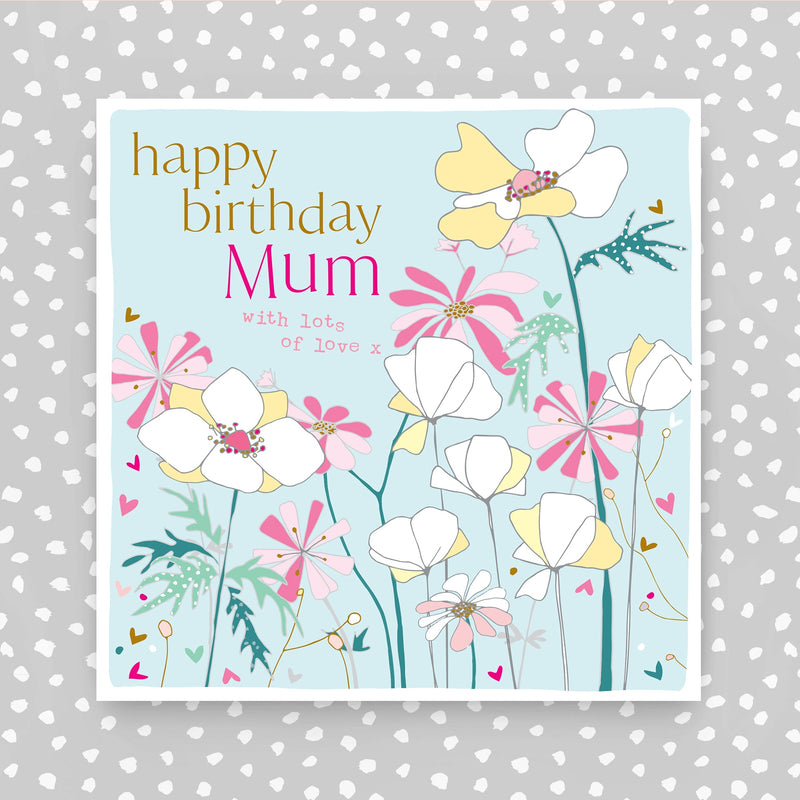 Happy Birthday Mum with lots of love Greeting Card (FB265)