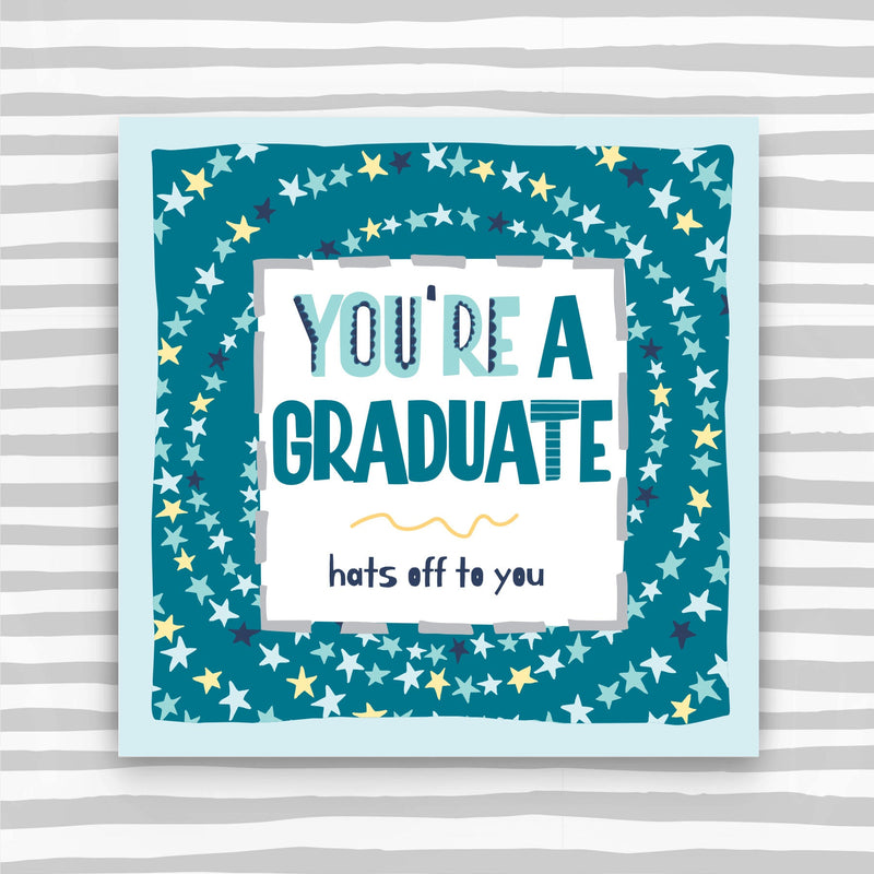 You're a Graduate Greeting Card - hats off to you (TF143)