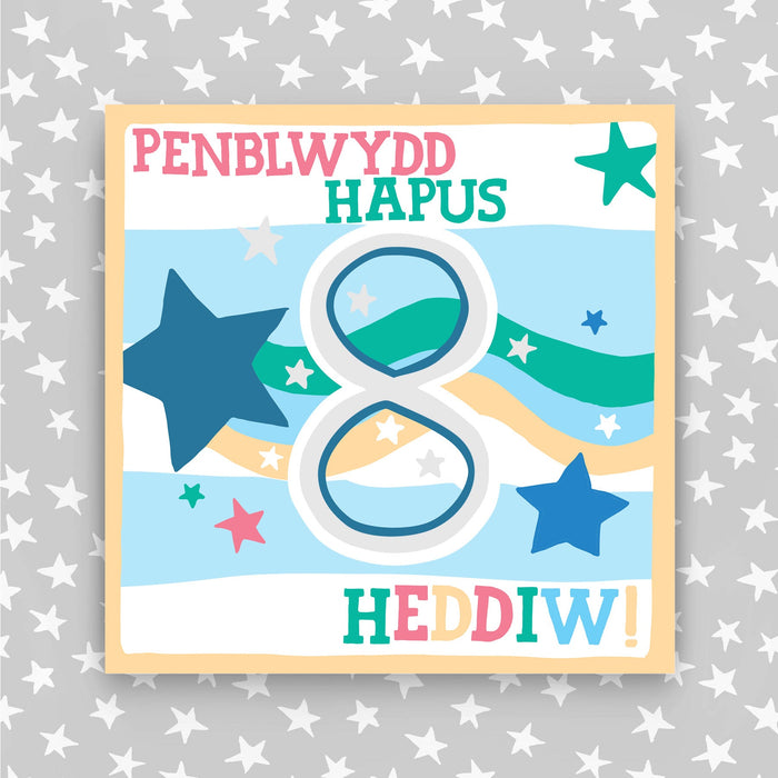 Welsh - Penblwydd Hapus 8 Heddiw - Happy Birthday 8 today card (WHH08)