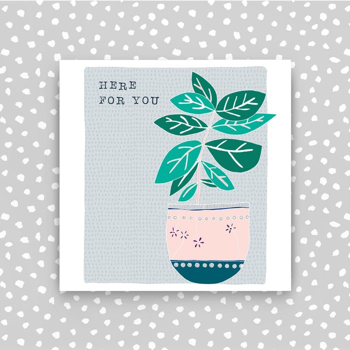 Here for you card (BG15)