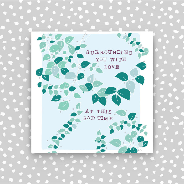 Sympathy card - Surrounding You With Love (BG28)