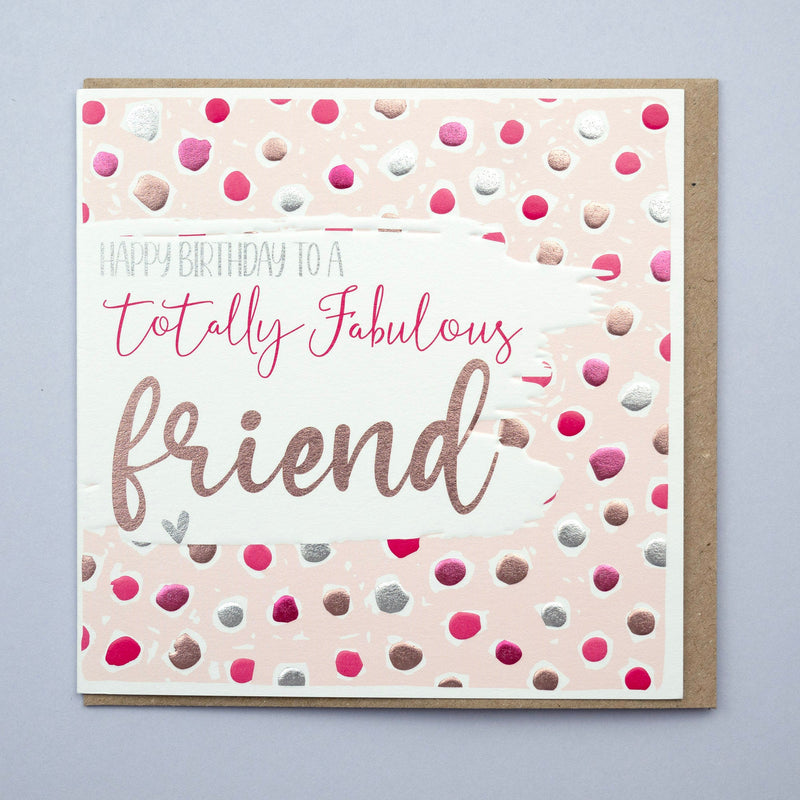 Totally Fabulous Friend Birthday Card (BS01)