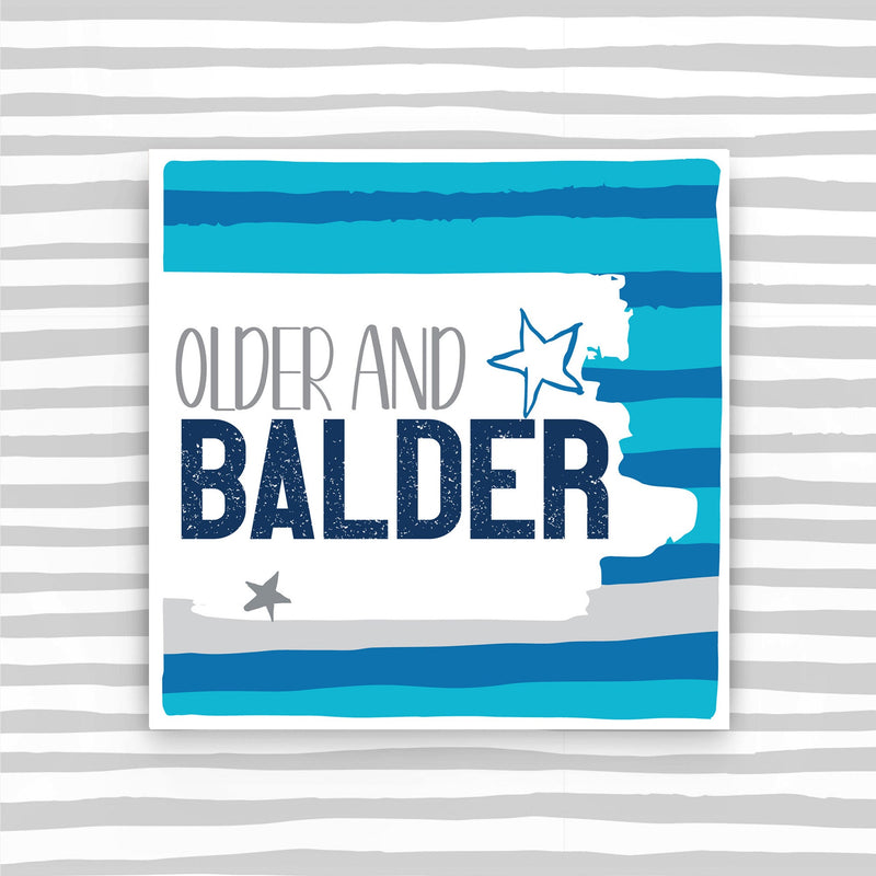 Older and Balder, Birthday Card (BS18)