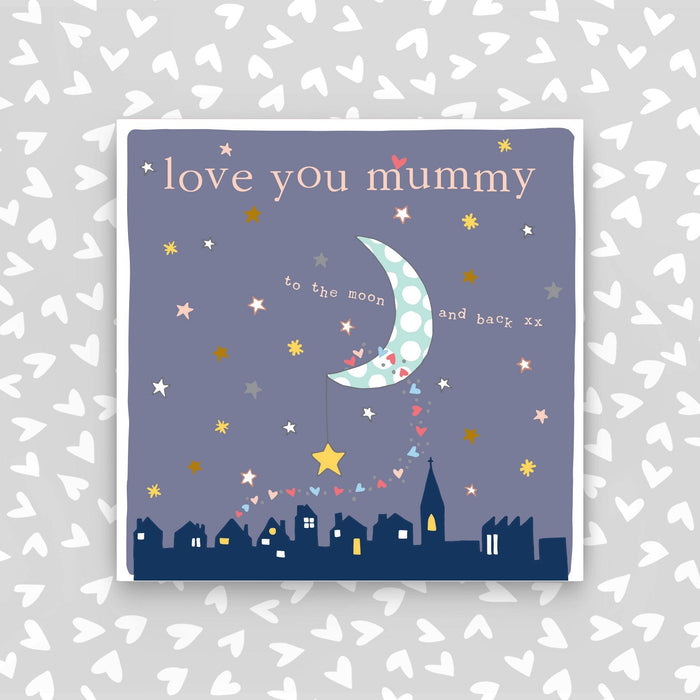 Love you Mummy to the moon and back card (CB125)