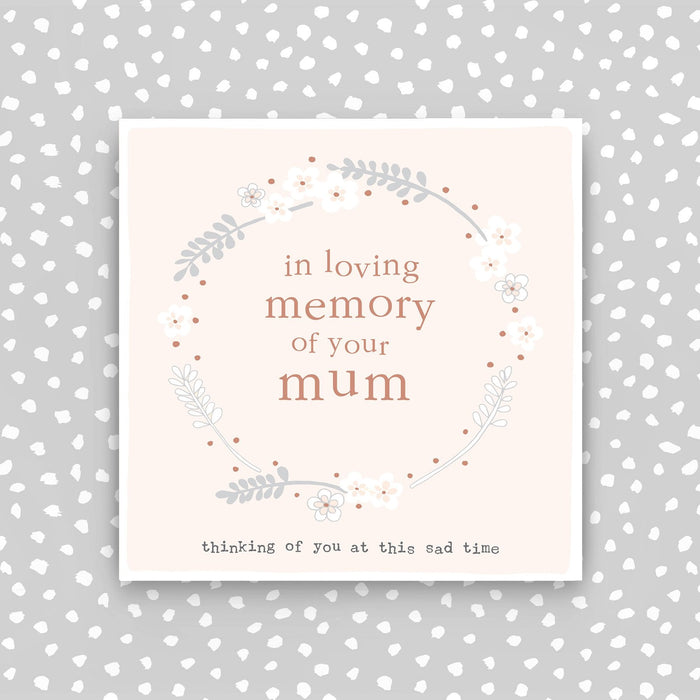 In loving memory of your mum - Sympathy card (CB148)