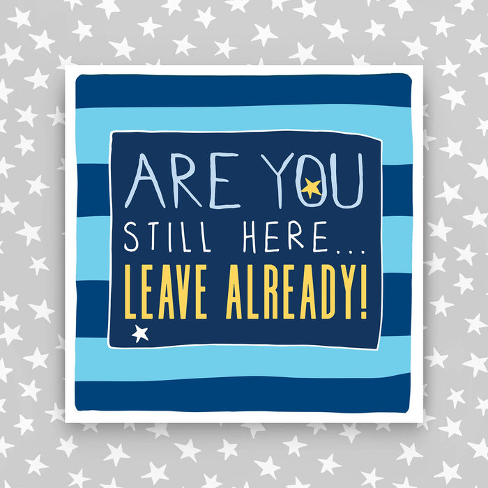 Leaving Card - Are You Still Here…?  (IR186)