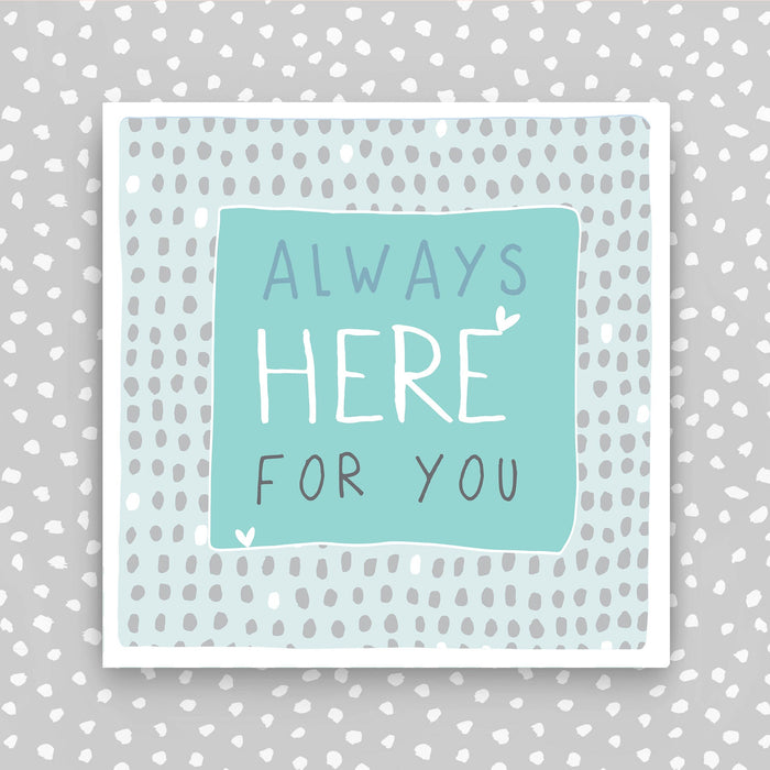 Always Here for you Card (IR192)