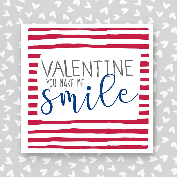 Valentine Card - You Make Me Smile (IR21)