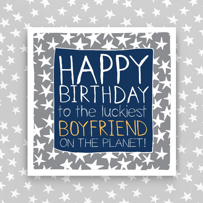 Boyfriend Birthday Card - Luckiest Boyfriend on the planet! (IR54)