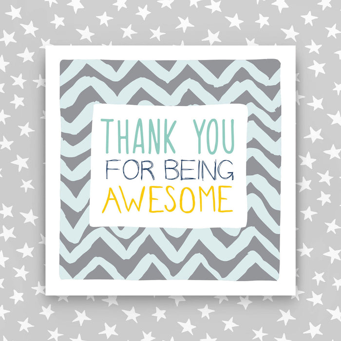 Thank You Card - Thank You For Being Awesome (IR60)