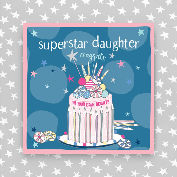 Superstar Daughter - Congrats on your exam results Greeting Card (PH50)