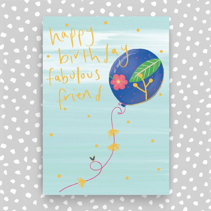 Happy Birthday fabulous friend card - Balloon (SUN13)