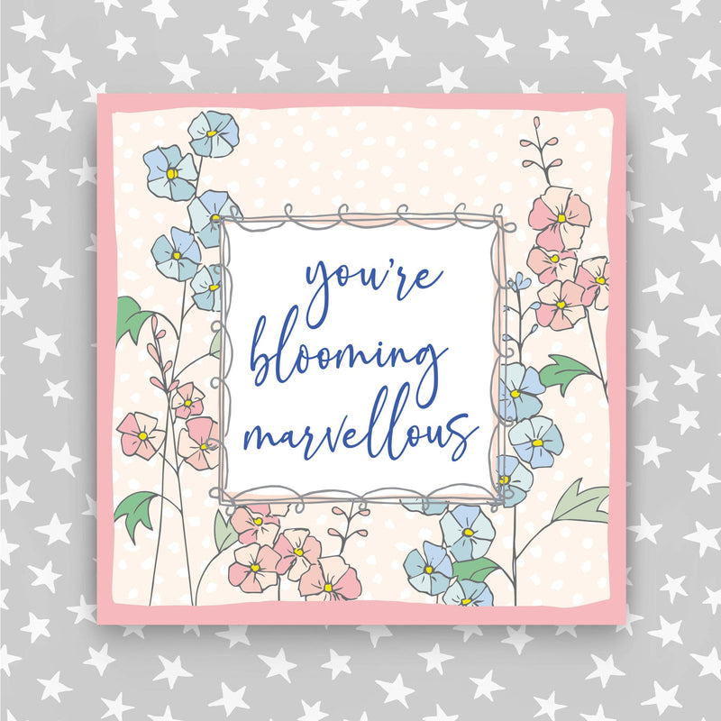 You're Blooming Marvellous Greeting Card (TF04)