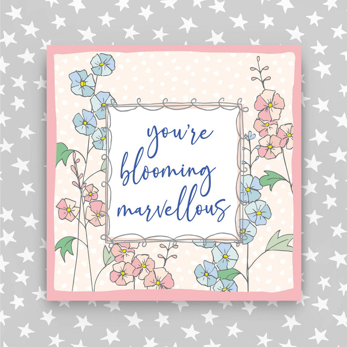 You're Blooming Marvellous Greeting Card (TF04)