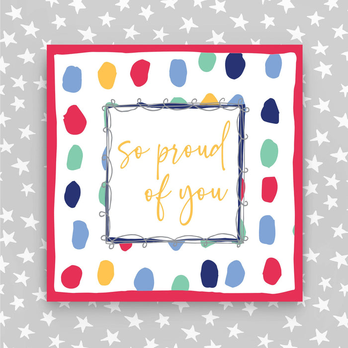 So Proud Of You Greeting Card (TF11)