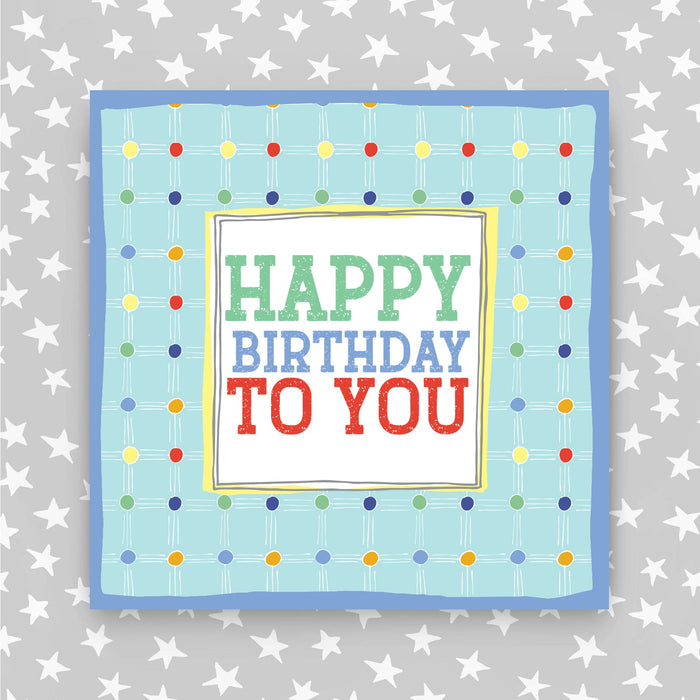 Happy Birthday to you Card - colour dots in squares on blue (TF50)
