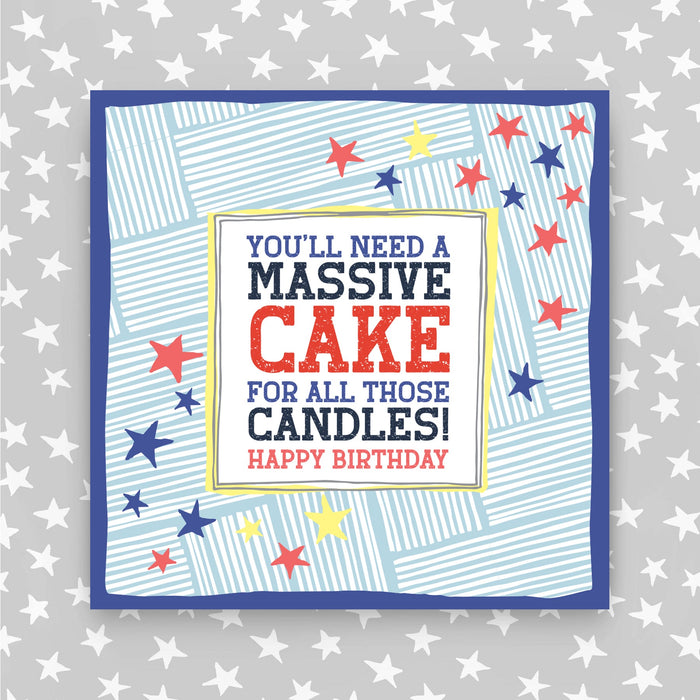 You'll Need a Massive Cake - Happy Birthday Card (TF56)