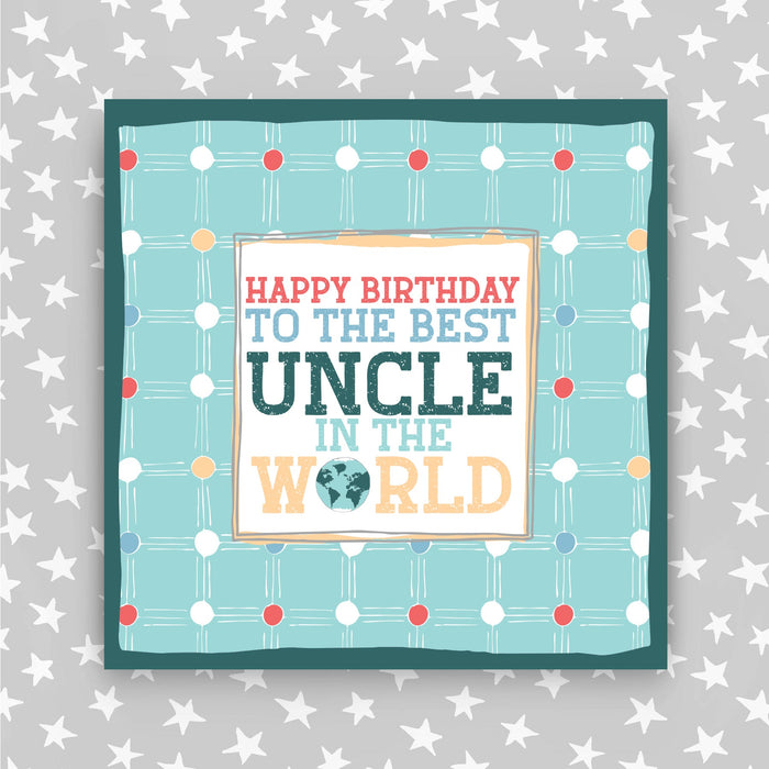 Happy Birthday - To the best Uncle in the world Card (TF96)